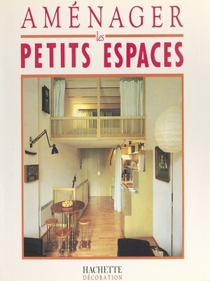 cover image of Aménager les petits espaces